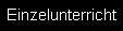 Einzelunterricht